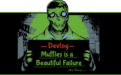 Devlog_mufflesFailure Devlog_mufflesFailure